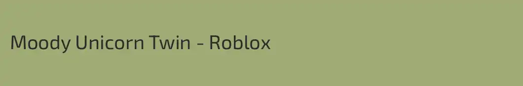 Moody Unicorn Twin - Roblox